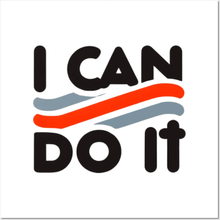 I can do it Posters and Art